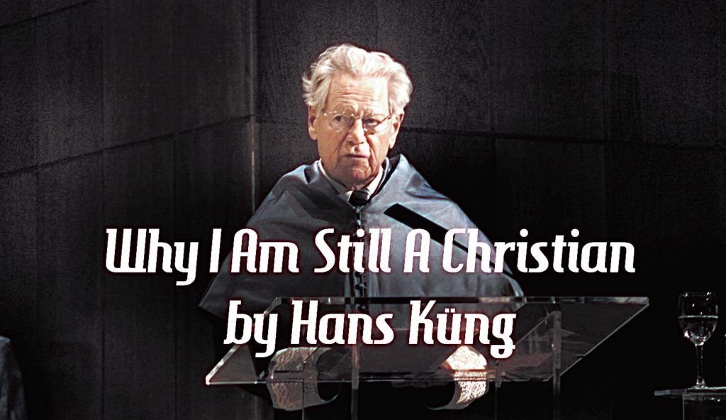 Hans Küng on “Why I Am Still A Christian” | The PostBarthian