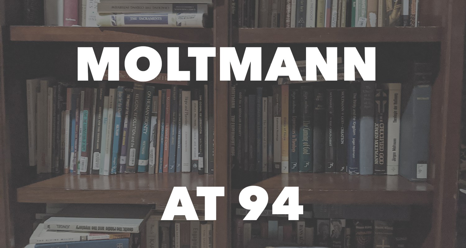 Moltmann at 94